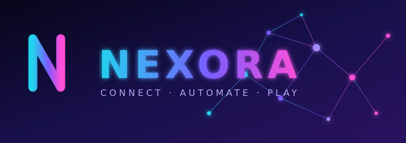 Nexora – Connect · Automate · Play